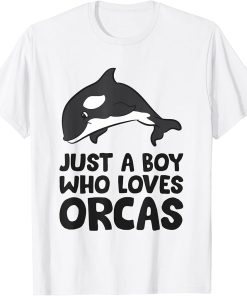 Just a Boy Who Loves Orcas T-Shirt