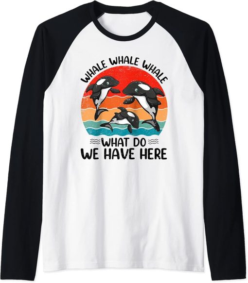 Orca Whale Whale Whale What Do We Have Here Zookeeper Raglan Baseball Tee