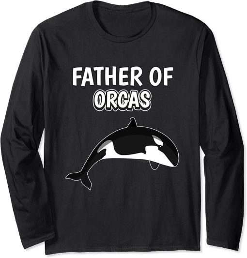 Mens Boys Orca Dad Father"s Day Father Of Orcas Long Sleeve T-Shirt